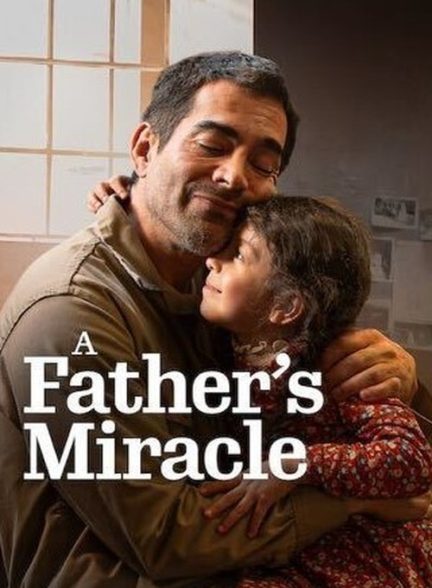 دانلود فیلم A Father’s Miracle 2026