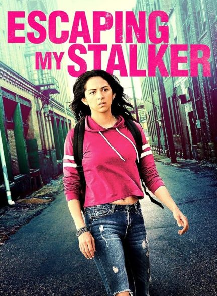 دانلود فیلم Escaping My Stalker
