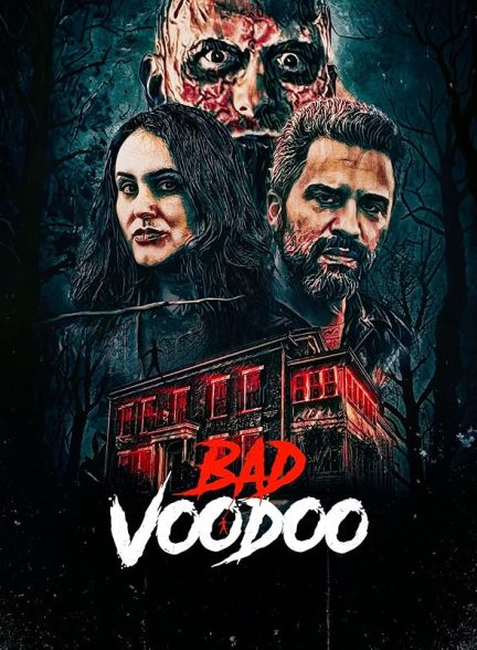 دانلود فیلم Bad Voodoo 2026