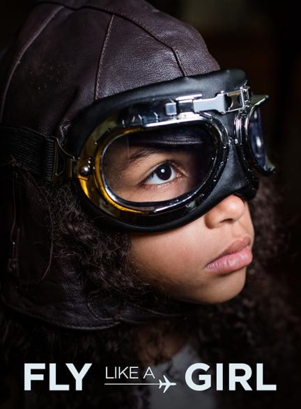 دانلود فیلم Fly Like a Girl 2020
