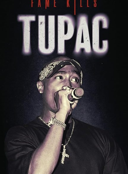 دانلود فیلم Fame Kills: Tupac