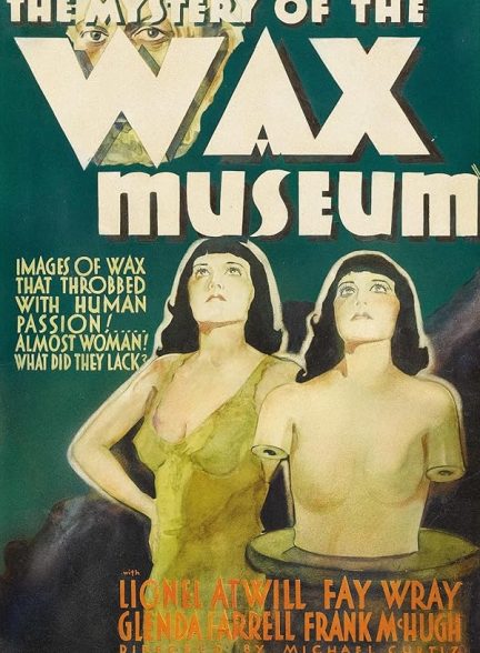 دانلود فیلم Mystery of the Wax Museum 1933