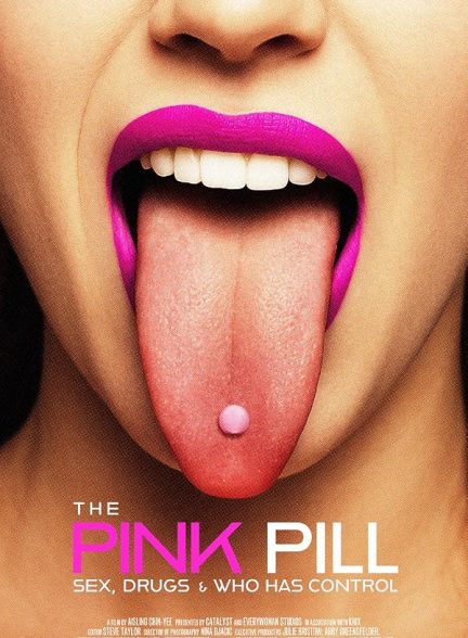 دانلود فیلم The Pink Pill: Sex, Drugs and Who Has Control
