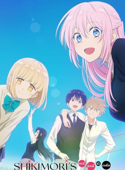 دانلود سریال Shikimori’s Not Just a Cutie